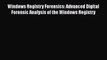 [Read book] Windows Registry Forensics: Advanced Digital Forensic Analysis of the Windows Registry