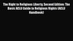 [Read book] The Right to Religious Liberty Second Edition: The Basic ACLU Guide to Religious