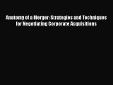 [Read book] Anatomy of a Merger: Strategies and Techniques for Negotiating Corporate Acquisitions