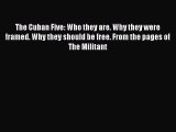 [Read book] The Cuban Five: Who they are. Why they were framed. Why they should be free. From