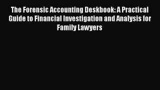 [Read book] The Forensic Accounting Deskbook: A Practical Guide to Financial Investigation