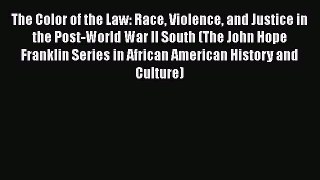[Read book] The Color of the Law: Race Violence and Justice in the Post-World War II South