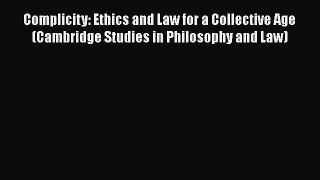 [Read book] Complicity: Ethics and Law for a Collective Age (Cambridge Studies in Philosophy