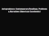 [Read book] Jurisprudence: Contemporary Readings Problems & Narratives (American Casebooks)