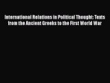 [Read book] International Relations in Political Thought: Texts from the Ancient Greeks to