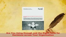 Download  Are You Using Enough and the Right Facts for Decisions across Your Organization PDF Online
