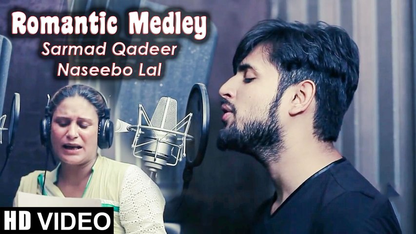 ROMANTIC MEDLEY 3 By SARMAD QADEER & NASEEBO LAL