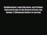 [Read book] Enlightenment Legal Education and Critique: Selected Essays on the History of Scots