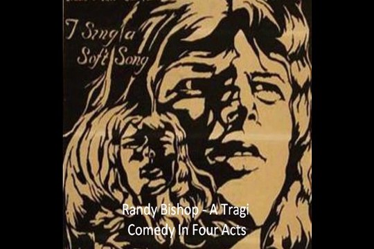 Randy Bishop A Tragi Comedy In Four Acts 1972 Canada Psych Folk