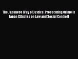 [Read book] The Japanese Way of Justice: Prosecuting Crime in Japan (Studies on Law and Social