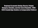 [Read book] Regional Economic Voting: Russia Poland Hungary Slovakia and the Czech Republic