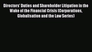 [Read book] Directors' Duties and Shareholder Litigation in the Wake of the Financial Crisis