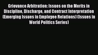 [Read book] Grievance Arbitration: Issues on the Merits in Discipline Discharge and Contract