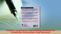 PDF  Positive Turbulence Developing Climates for Creativity Innovation and Renewal Free Books