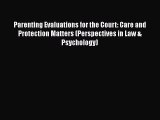 [Read book] Parenting Evaluations for the Court: Care and Protection Matters (Perspectives