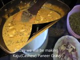 How to make Kaju Paneer Gravy (Cashew nut and Cottage cheese gravy)