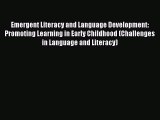 PDF Emergent Literacy and Language Development: Promoting Learning in Early Childhood (Challenges