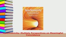 PDF  Synchronicity Multiple Perspectives on Meaningful Coincidence Read Online