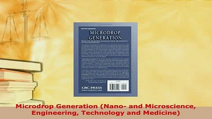 Download  Microdrop Generation Nano and Microscience Engineering Technology and Medicine Read Online