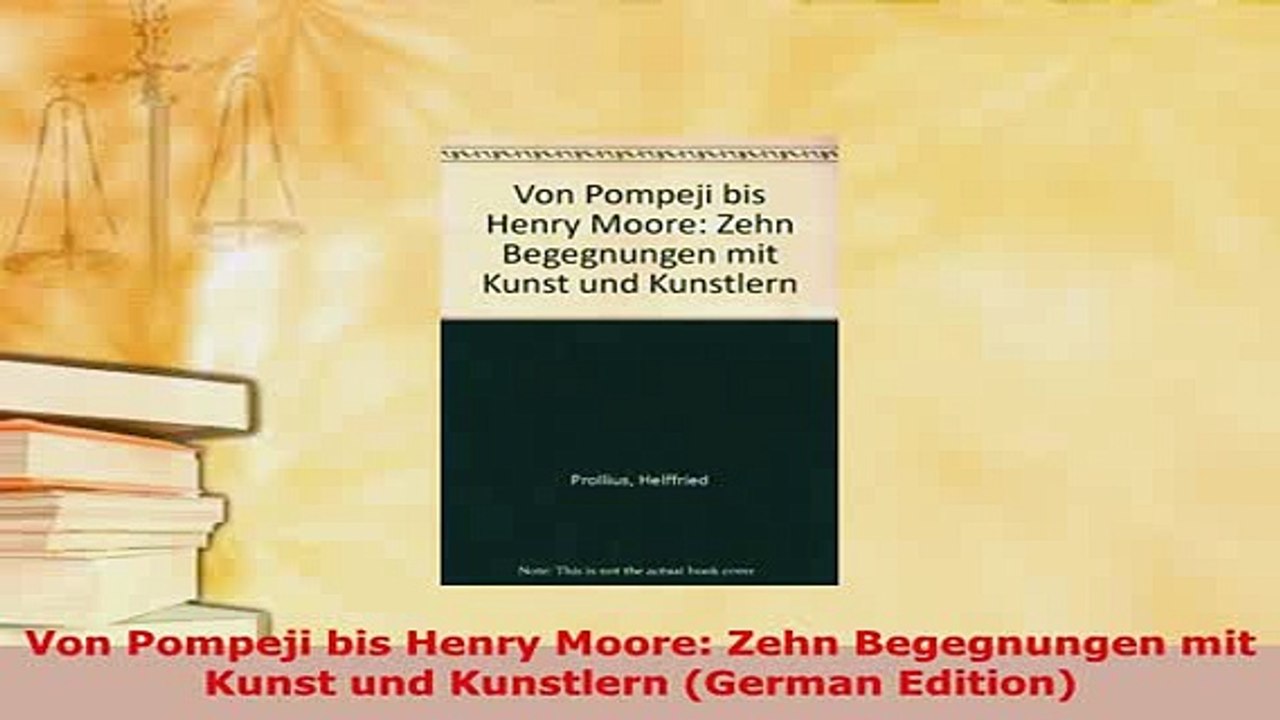 Download  Von Pompeji bis Henry Moore Zehn Begegnungen mit Kunst und Kunstlern German Edition Ebook