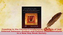 PDF  Coasting in the Countertransference Conflicts of Self Interest between Analyst and Read Online