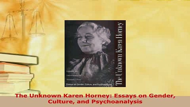 PDF The Unknown Karen Horney Essays on Gender Culture and Psychoanalysis Ebook