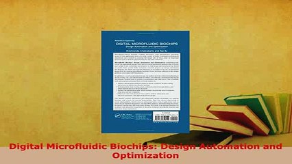 PDF  Digital Microfluidic Biochips Design Automation and Optimization Read Online