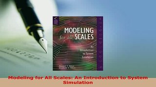 Download  Modeling for All Scales An Introduction to System Simulation Download Online