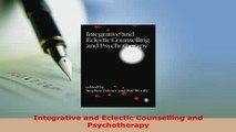 PDF  Integrative and Eclectic Counselling and Psychotherapy PDF Book Free