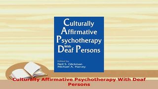 Download  Culturally Affirmative Psychotherapy With Deaf Persons PDF Book Free