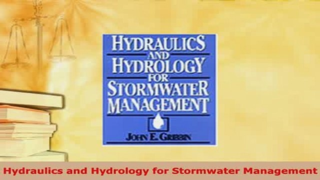 Download Hydraulics and Hydrology for Stormwater Management Read Full Ebook
