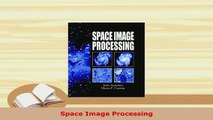 Download  Space Image Processing PDF Full Ebook