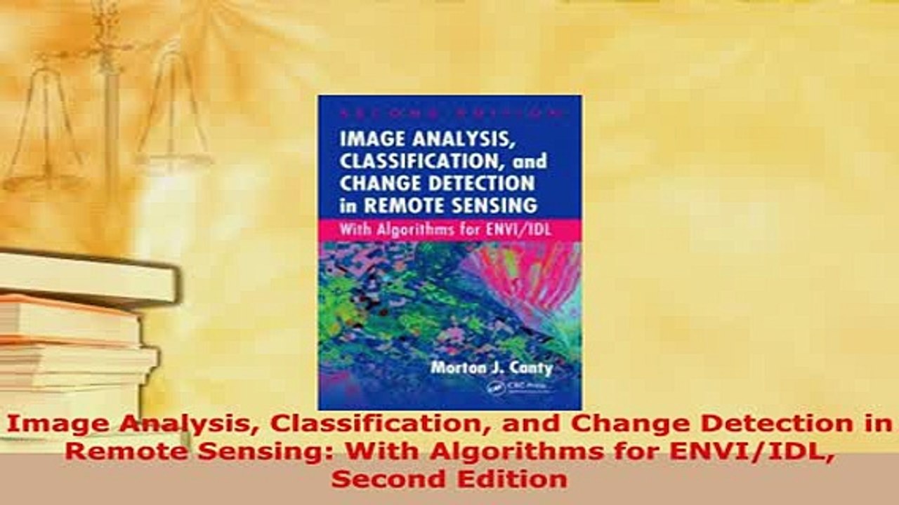Download  Image Analysis Classification and Change Detection in Remote Sensing With Algorithms for Download Online