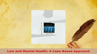 Download  Law and Mental Health A CaseBased Approach PDF Book Free