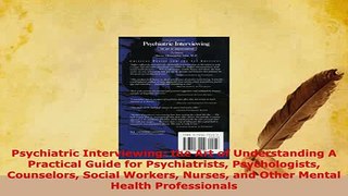 PDF  Psychiatric Interviewing the Art of Understanding A Practical Guide for Psychiatrists Read Online