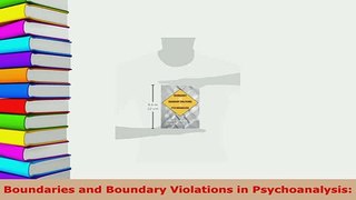 Download  Boundaries and Boundary Violations in Psychoanalysis Read Online