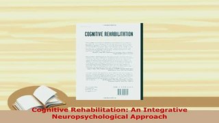 Download  Cognitive Rehabilitation An Integrative Neuropsychological Approach Read Online