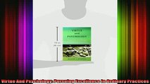 Free PDF Downlaod  Virtue And Psychology Pursuing Excellence In Ordinary Practices  BOOK ONLINE