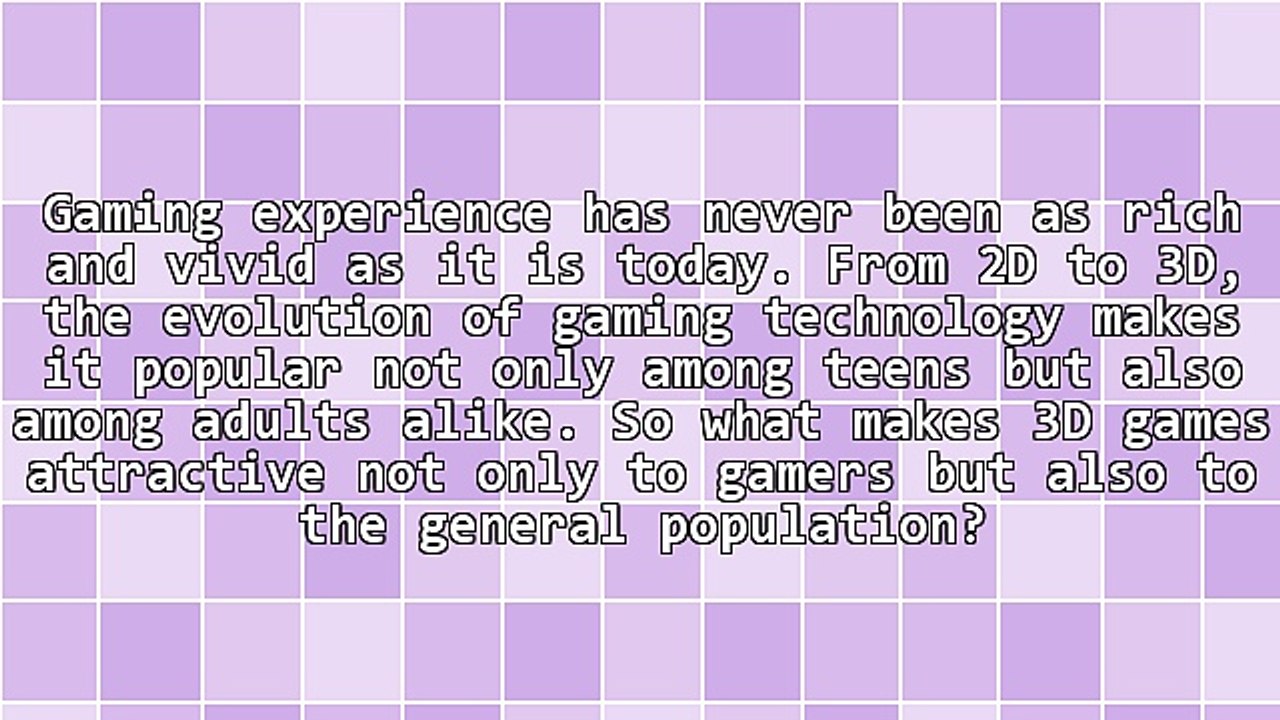 Game Guide 101: Types Of 3D Games