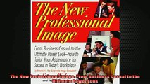 READ book  The New Professional Image From Business Casual to the Ultimate Power Look  FREE BOOOK ONLINE