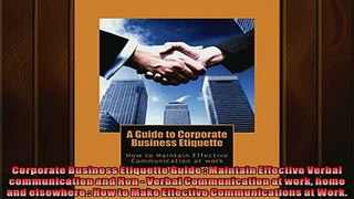 READ PDF DOWNLOAD   Corporate Business Etiquette Guide  Maintain Effective Verbal communication and Non  READ ONLINE