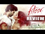 Fitoor Public REVIEW | Aditya Roy Kapoor, Katrina Kaif, Tabu