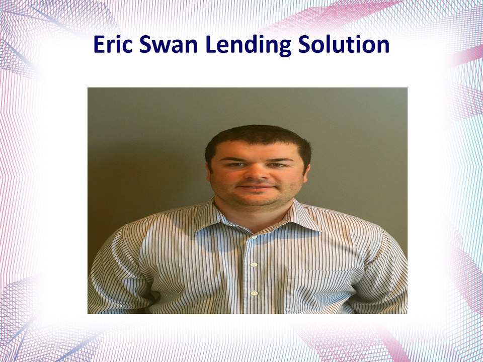 Eric Swan Lending Solution