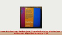 PDF  Jean Laplanche Seduction Translation and the Drives  A Dossier Ica Documents 11 PDF Full Ebook