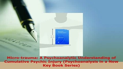 PDF  Microtrauma A Psychoanalytic Understanding of Cumulative Psychic Injury Psychoanalysis Download Full Ebook