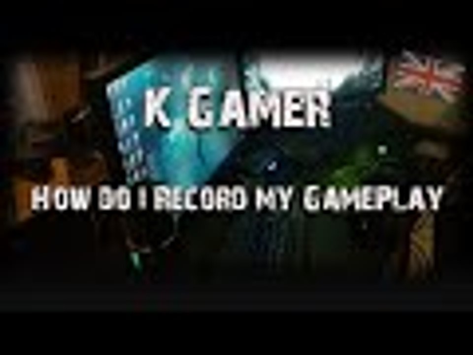 *How do i Record my GamePlay*