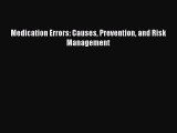Read Medication Errors: Causes Prevention and Risk Management Ebook Free