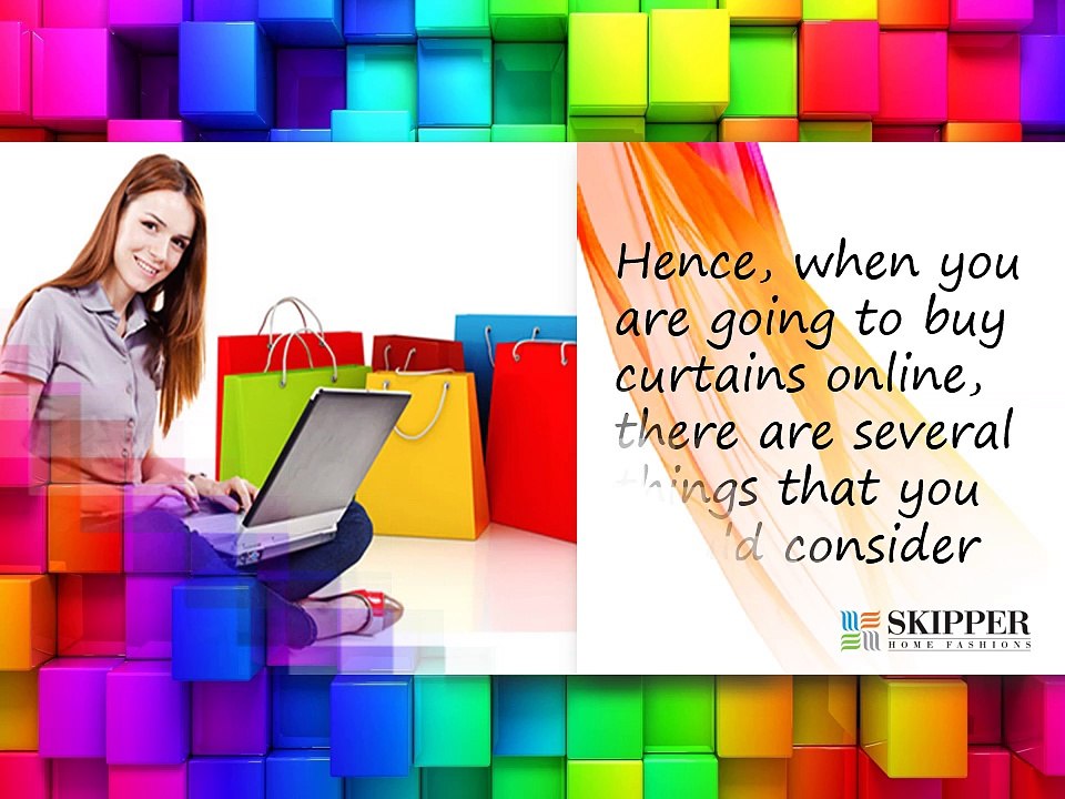 Are you looking to buy curtains online? Here are some tips that will help you.