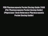 Read PDR Pharmacopoeia Pocket Dosing Guide 2008 (Pdr Pharmacopoeia Pocket Dosing Guide) (Physicians'