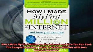 FAVORIT BOOK   How I Made My First Million on the Internet and How You Can Too The Complete Insiders  FREE BOOOK ONLINE